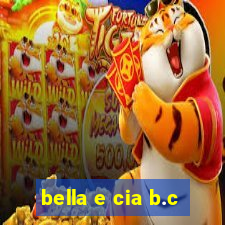 bella e cia b.c